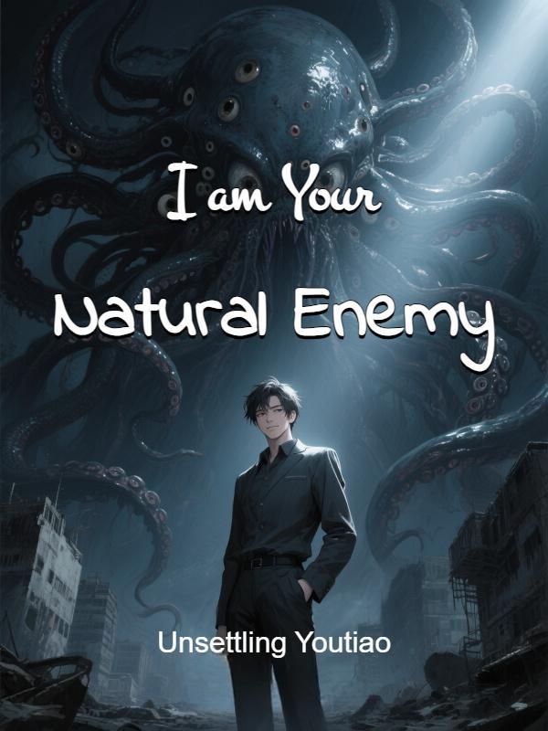 I Am Your Natural Enemy
