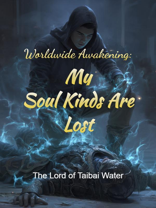 Worldwide Awakening: My Soul Kinds Are Lost